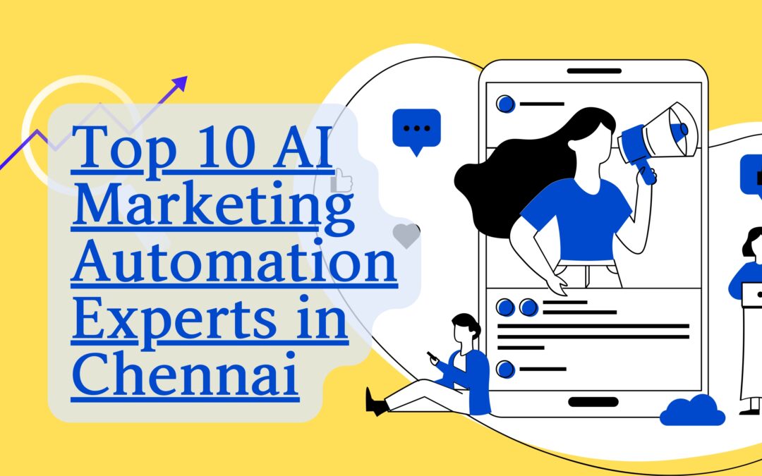 Top 10 AI Marketing Automation Experts in Chennai